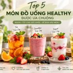 Top 5 món đồ uống healthy được ưa chuộng